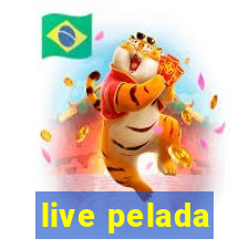 live pelada